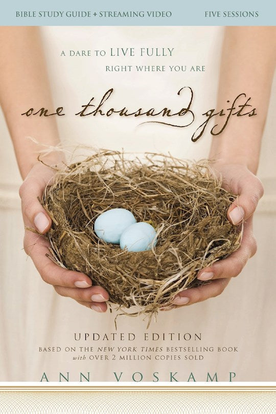 One Thousand Gifts Bible Study Guide Plus Streaming Video (Updated Edition)