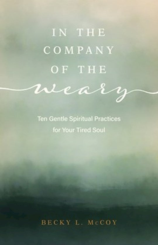 In The Company Of The Weary