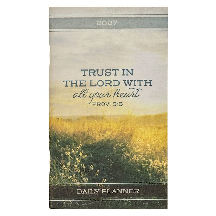 Planner-2027 Trust In The Lord Daily Planner (Proverbs 3:5)-Small