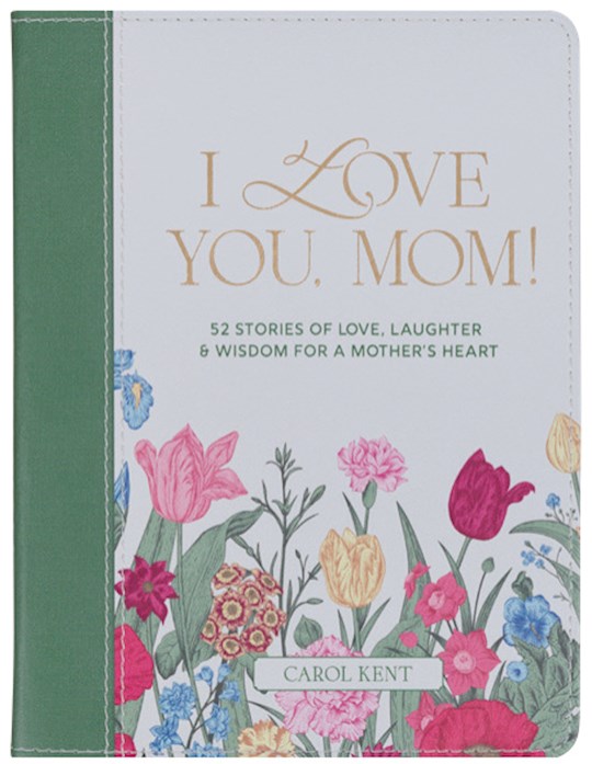 I Love You Mom!