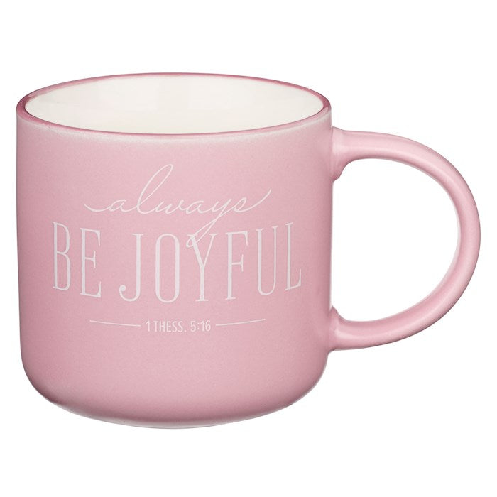 Mug-Always Be Joyful (1 Thessalonians 5:16)-Pink Ceramic