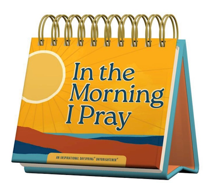 Calendar-In the Morning I Pray (Day Brightener)