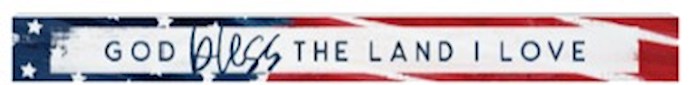Talking Stick- God Bless The Land that I Love (16" x 1.5") (*EXCLUSIVE)