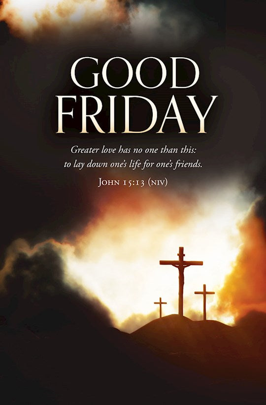 Bulletin-Good Friday-Greater Love Has No One  John 15:13 NIV   (Pack of 100)