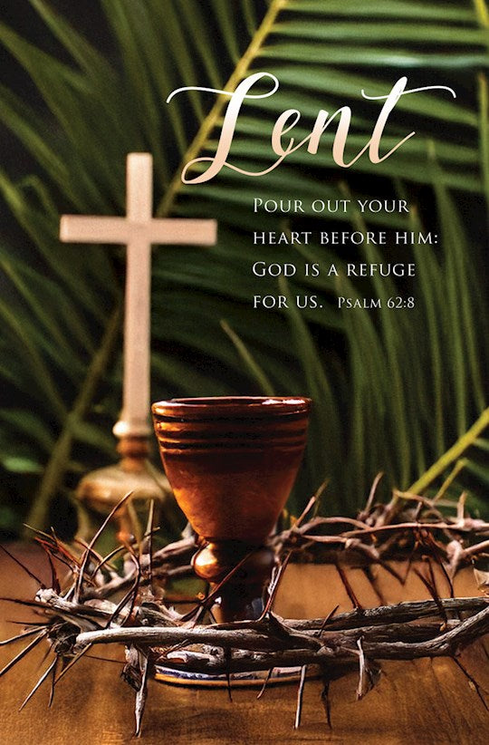 Bulletin-Lent-Pour Out Your Heart Ps 62:8 KJV (Pack of 100)