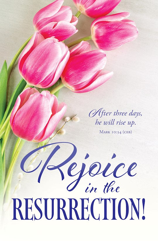 Bulletin-Easter-Rejoice in the Resurrection! Mark 10:34 CEB  (Pack of 100)