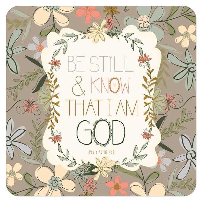 Coaster-Be Still And Know-Square (3.75" x 3.75")