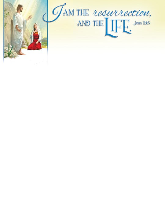 Letterhead-Easter-I Am The Resurrection John 11:25  KJV (Pack of 100)