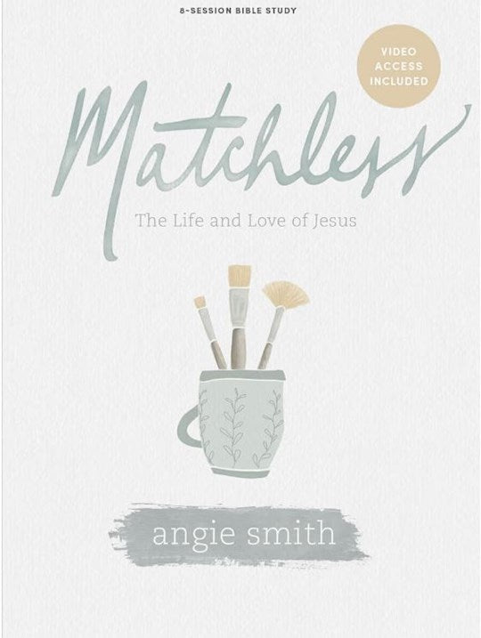 Matchless Bible Study Book With Video Access