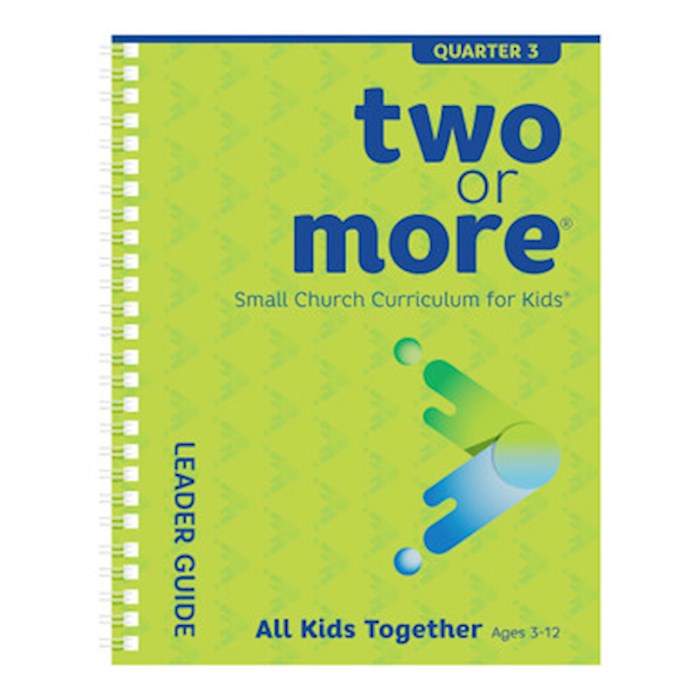 Two Or More: All Kids Together Leader Pack Print Plus Digital (Quarter 3)