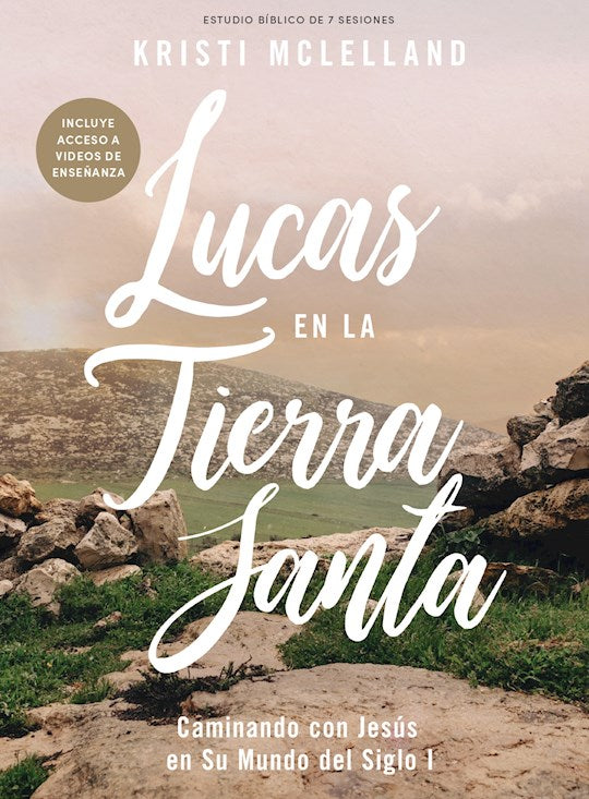 Lucas en la tierra Santa-Estudio biblico con videos (Luke In The Land Bible Study Book w/Video Access)