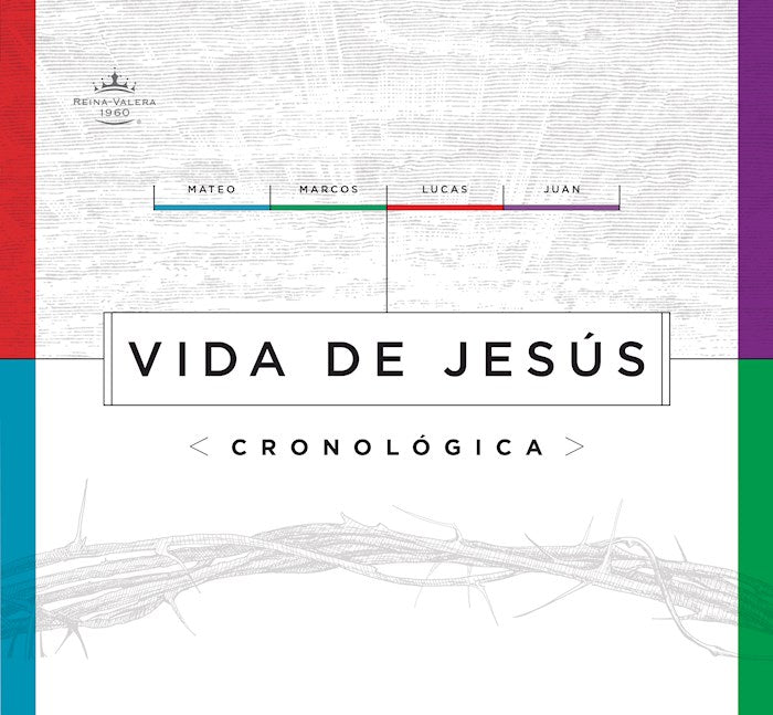 RVR 1960 Vida de Jesus cronologica (Chronological Life Of Christ)-Hardcover