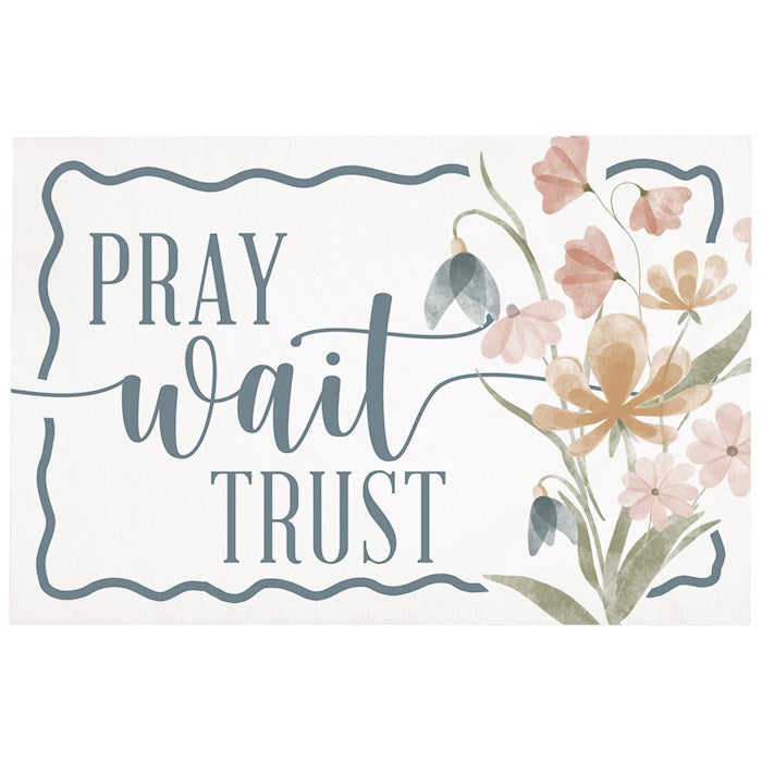 Wooden Postcard-Pray Wait Trust Flowers (4" X 6")