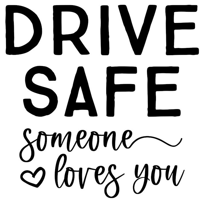 Vinyl Decal-Drive Safe (5" X 5")
