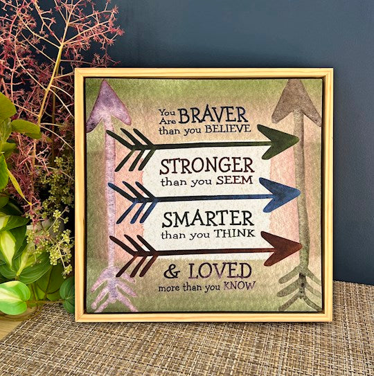Wall Plaque-Canvas-You Are Braver  (12" x 12")