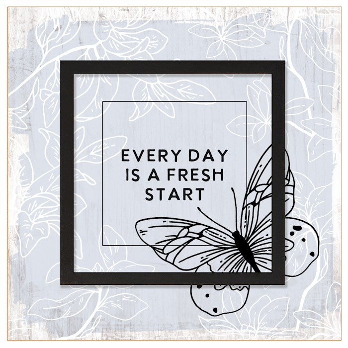 Plaque-Layered Grace-Every Day Is A Fresh Start (6" x 6")