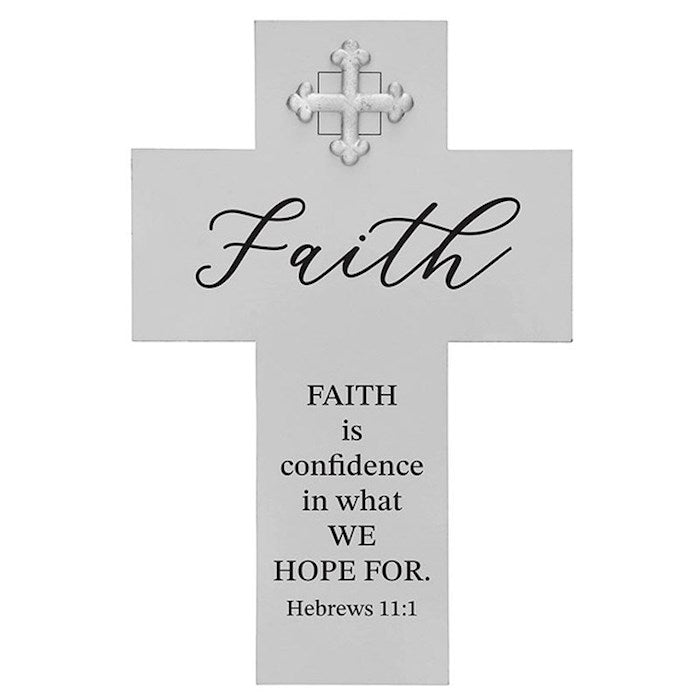 Desk Cross-Faith Is Confidence In What We Hope For (Hebrews 11:1) (6"H)