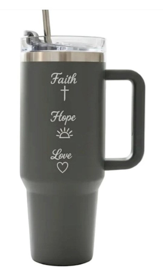 Travel Mug-Faith Hope Love w/Lid &amp; Straw-Gray (40oz) (
