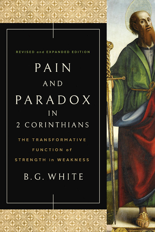 Pain and Paradox in 2 Corinthians
