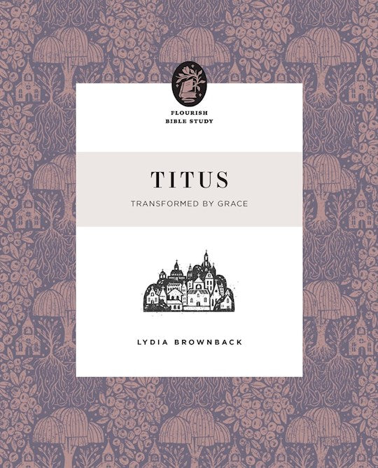 Titus (Flourish Bible Study)