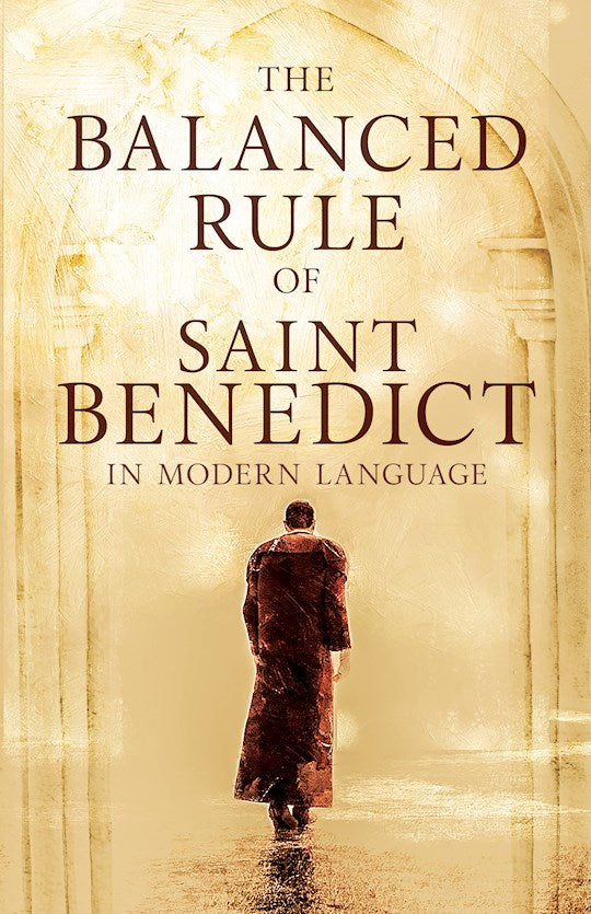 Balanced Rule of Saint Benedict in Modern Language