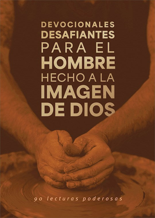 Devocionales desafiantes para el hombre hecho a la imagen de Dios (Challenging Devotions for the Man in God&