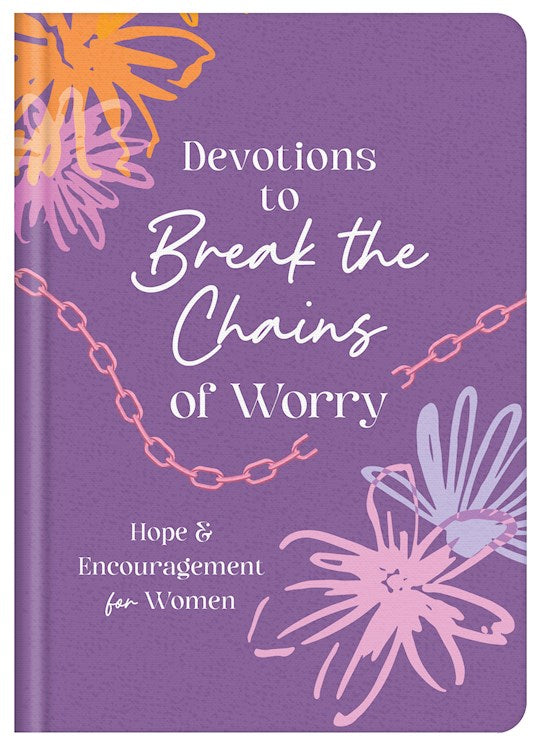 Devotions to Break the Chains of Worry