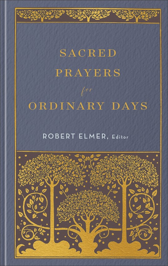 Sacred Prayers For Ordinary Days