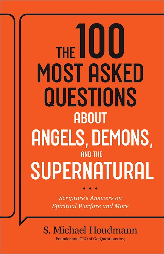 The 100 Most Asked Questions About Angels Demons And The Supernatural
