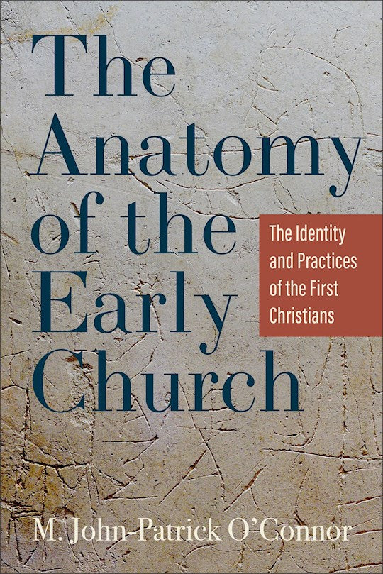 The Anatomy Of The Early Church