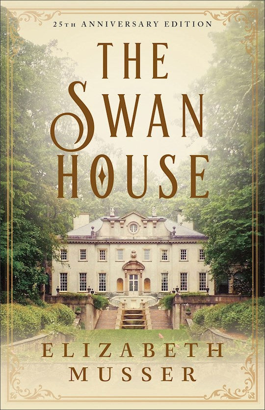The Swan House (25th Anniversary Edition) (The Swan House Series 
