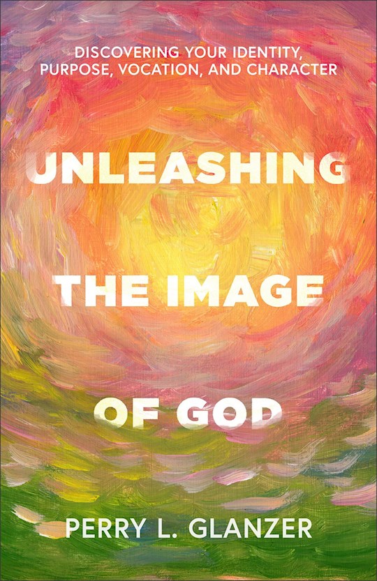 Unleashing The Image Of God