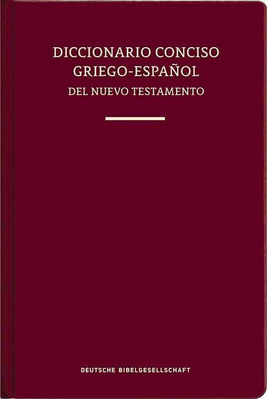 Diccionario Conciso Griego-Espanol del Nuevo Testamento (Tapa dura)