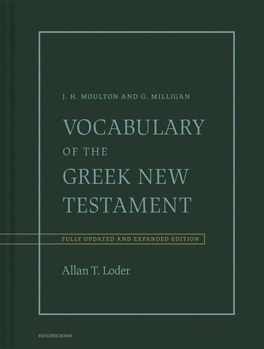 Vocabulary Of The Greek New Testament (Revised &amp; Expanded)