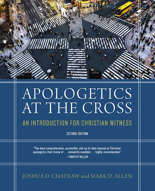 Apologetics At The Cross (Second Edition)