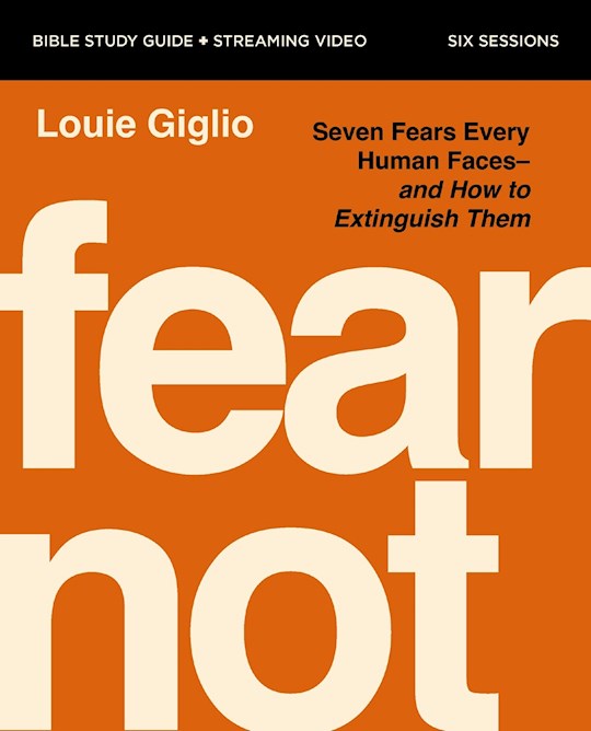 Fear Not Bible Study Guide plus Streaming Video