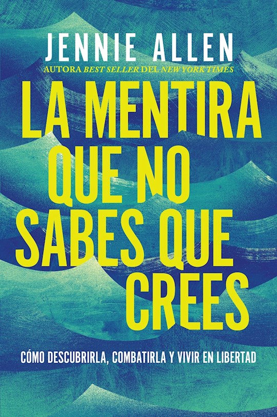 La mentira que no sabes que crees (The Lie You Don&