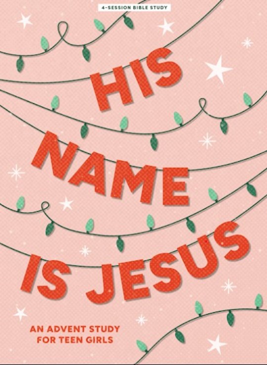 His Name is Jesus Study Book For Teen Girls