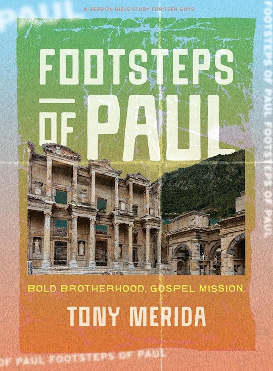 Footsteps Of Paul Study Book For Teen Guys
