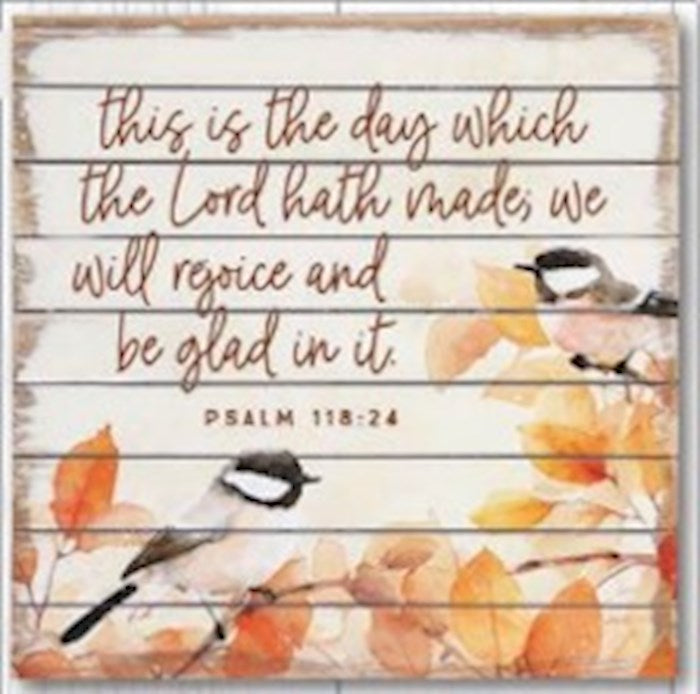 Pallet Art-This Is The Day...(Psalm 118:24)/Fall Birds (14" X 14")