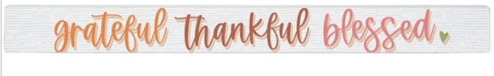 Talking Stick-Grateful Thankful Blessed (1.5 X 16")