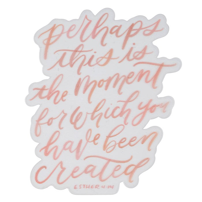 Sticker Vinyl Perhaps This Is Moment For Which You Have Been Created Est. 4:14