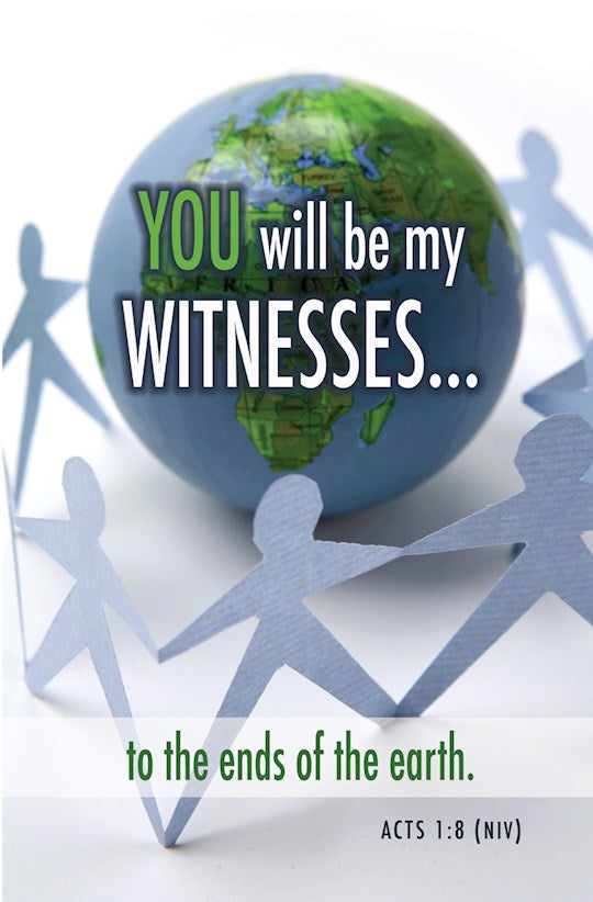 Bulletin-Missions-You Will Be My Witnesses Acts 1:8 NIV (Pack Of 100)