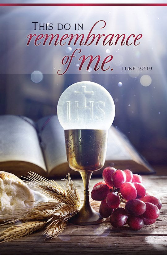 Bulletin-Communion-And He Took Bread Luke 22:19 KJV (Pack Of 100)