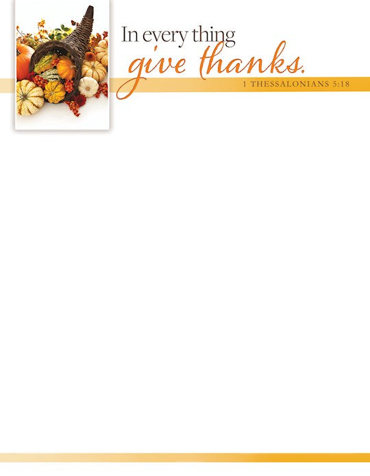 Letterhead-Thanksgiving-In Every Thing Give Thanks 1 Thess 5:18 KJV (Pack Of 100)