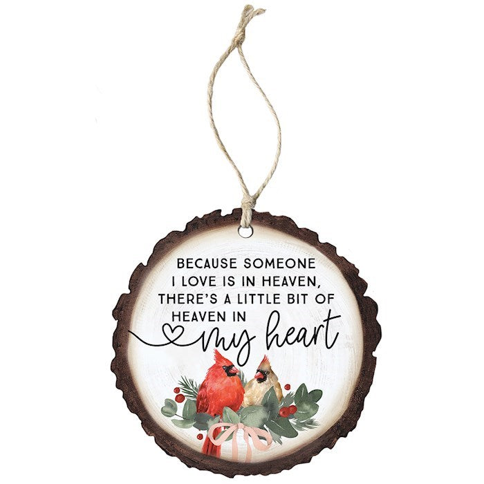 Ornament-Because Someone I Love Is In Heaven/Cardinals  (4" x 7.5")-Wood