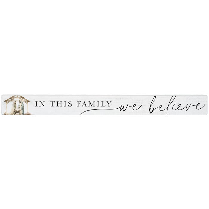 Talking Stick-In This Famiy We Believe/Nativity (16" x 1.5")