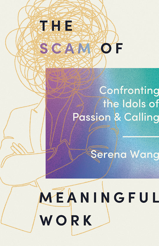 The Scam Of Meaningful Work