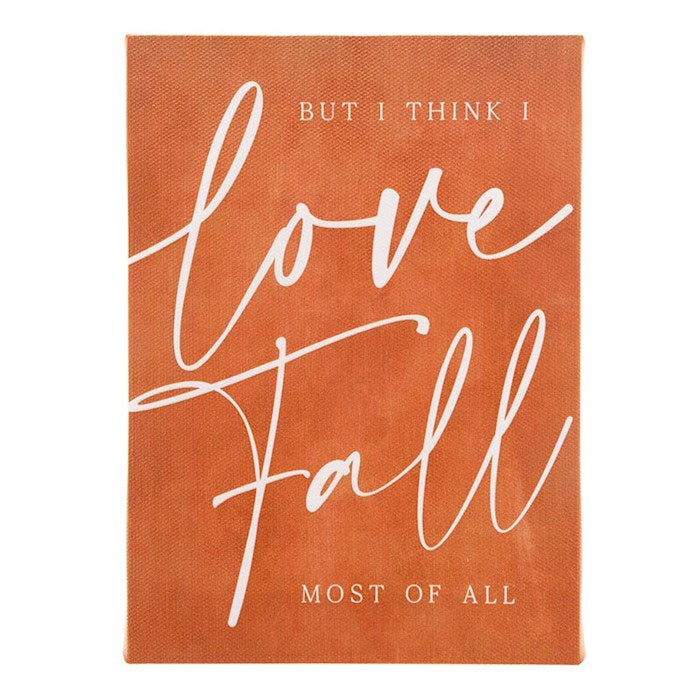 Mini Canvas-But I Think I Love Fall Most Of All (5" x 7")