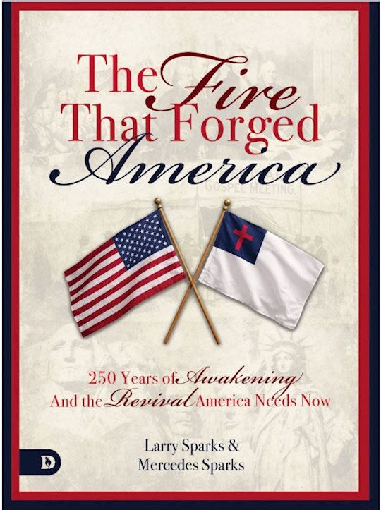 The Fire That Forged America